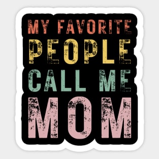 Best Mom-Best Mother-Groovy-My Favorite People Call Me Mom-mothers day-woman Sticker